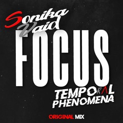 Temporal Phenomena & Sonika Vaid - Focus