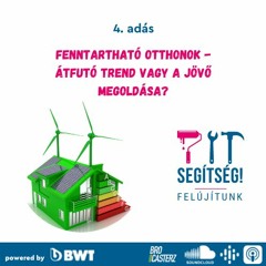 4. Fenntartható otthonok - átfutó trend vagy a jövő megoldása?