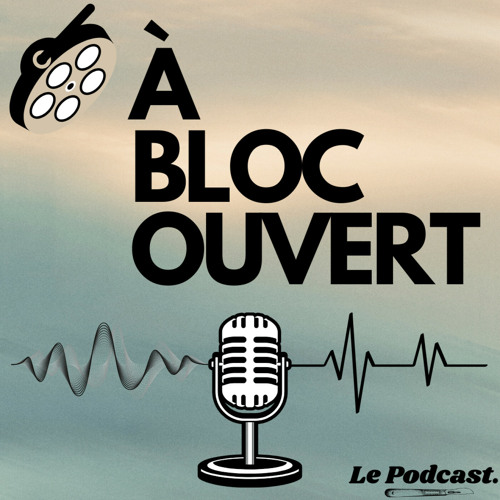 Bienvenu sur le podcast À Bloc Ouvert