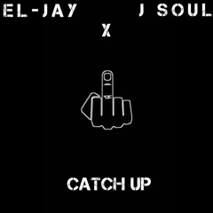 Catch Up ft. J Soul