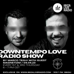 Ibiza Live Radio Show for DowntempoLove