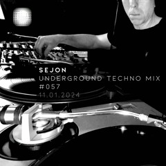 Sejon - Underground Techno Mix #57 (11.01.2024)
