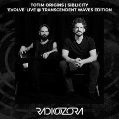 SIBLICITY 'Evolve' Live @ Transcendent Waves Edition | TOTIM Origins | 13/07/2022