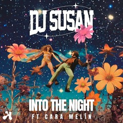 Into The Night (Feat. Cara Melín)