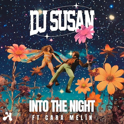 Into The Night (Feat. Cara Melín)