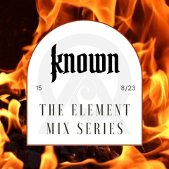 Known: The Element Mix Series 15
