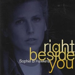 Sophie B Hawkins - Right Beside You (The Grid 12'' Mix)