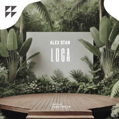 ALEX STAN - LOCA (FREE DOWNLOAD)