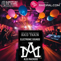RayHill @ Alex Macross Birthday RaidTrain