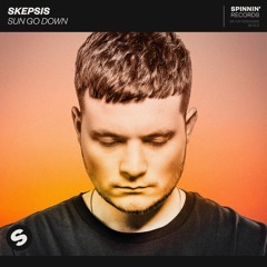Skepsis - Sun Go Down [OUT NOW]