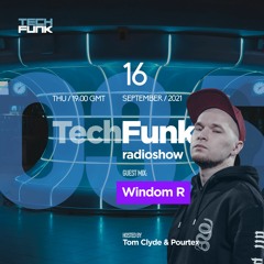 Tom Clyde & Pourtex - 035 TechFunk Radioshow on NSB Radio feat. Windom R (16 September 2021)
