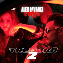 Alex Alvarez & Ruge - Tremura 2