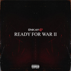 Ready For War II