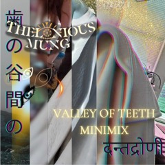 Valley Of Teeth Minimix