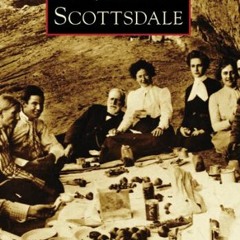 [READ] [PDF EBOOK EPUB KINDLE] Scottsdale (AZ) (Images of America) by  Joan Fudala ✏️