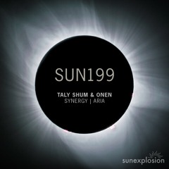 SUN199: Taly Shum & Onen - Snyergy | Aria [Sunexplosion]