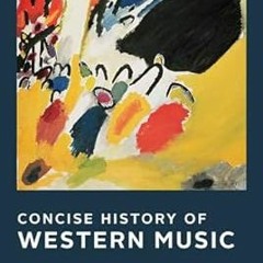 [Downl0ad_PDF] Concise History of Western Music Written  Barbara Russano Hanning (Author)  [Ful