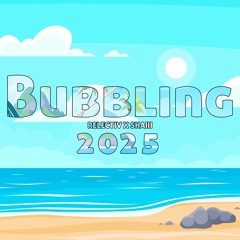 RELECTIV FT SHAIII - BUBBLING 2023