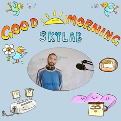 | Good Morning Skylab | w/ Simon | May 24 2024