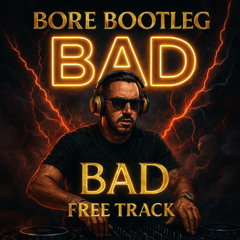 Bore - Bad (Bootleg)