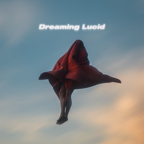 Dreaming Lucid