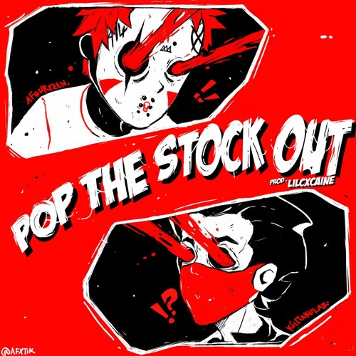 POP THE STOCK OUT ft. AFOURTEEN (prod. LILCXCAINE)