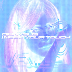 I Need Your Touch (Official Release 06.13) [OUT NOW]