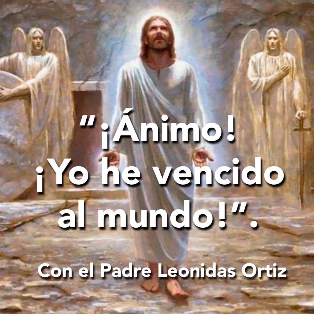 Stream Podcast #1150: “¡Ánimo! ¡Yo He Vencido Al Mundo!”. by Podcast ...
