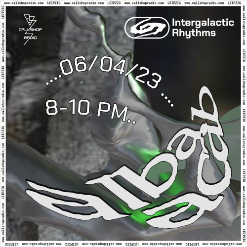Intergalactic Rhythms w/ ALBA ACAB 06.04.23