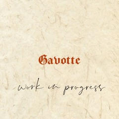 Gavotte [work in progress]