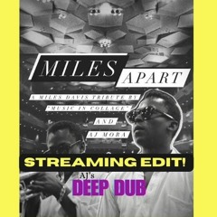 MilesApart (AJ'sDeepDUB) Streaming Edit