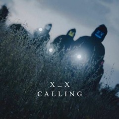 X_X - Calling (Strong R. Remix)