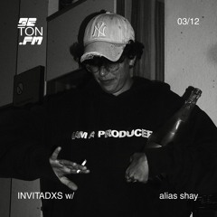 INVITADXS w/ Alias Shay