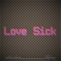 Love Sick - Billy Korg & winkandwoo