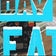 DaY FAT