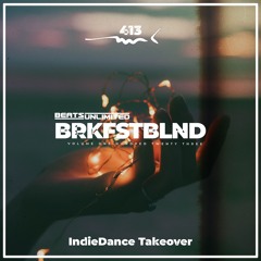 413 Breakfast Blend Volume One Hundred Twenty Three | Indie Dance Takeover