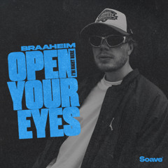 Braaheim - Open Your Eyes (I'm Right Here)