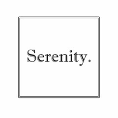 Serenity.