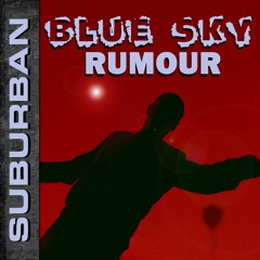 Blue Sky Rumour