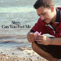 Shyy, Can You Feel Me - $hyyguyy