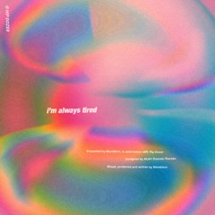 memblem - i'm always tired (Full EP)