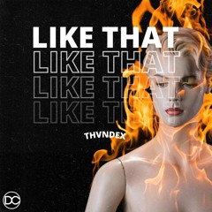 Thvndex - Like That