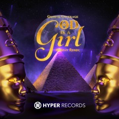 God Is A Girl - Groove Coverage (Goscat Remix) [Hyper Records]