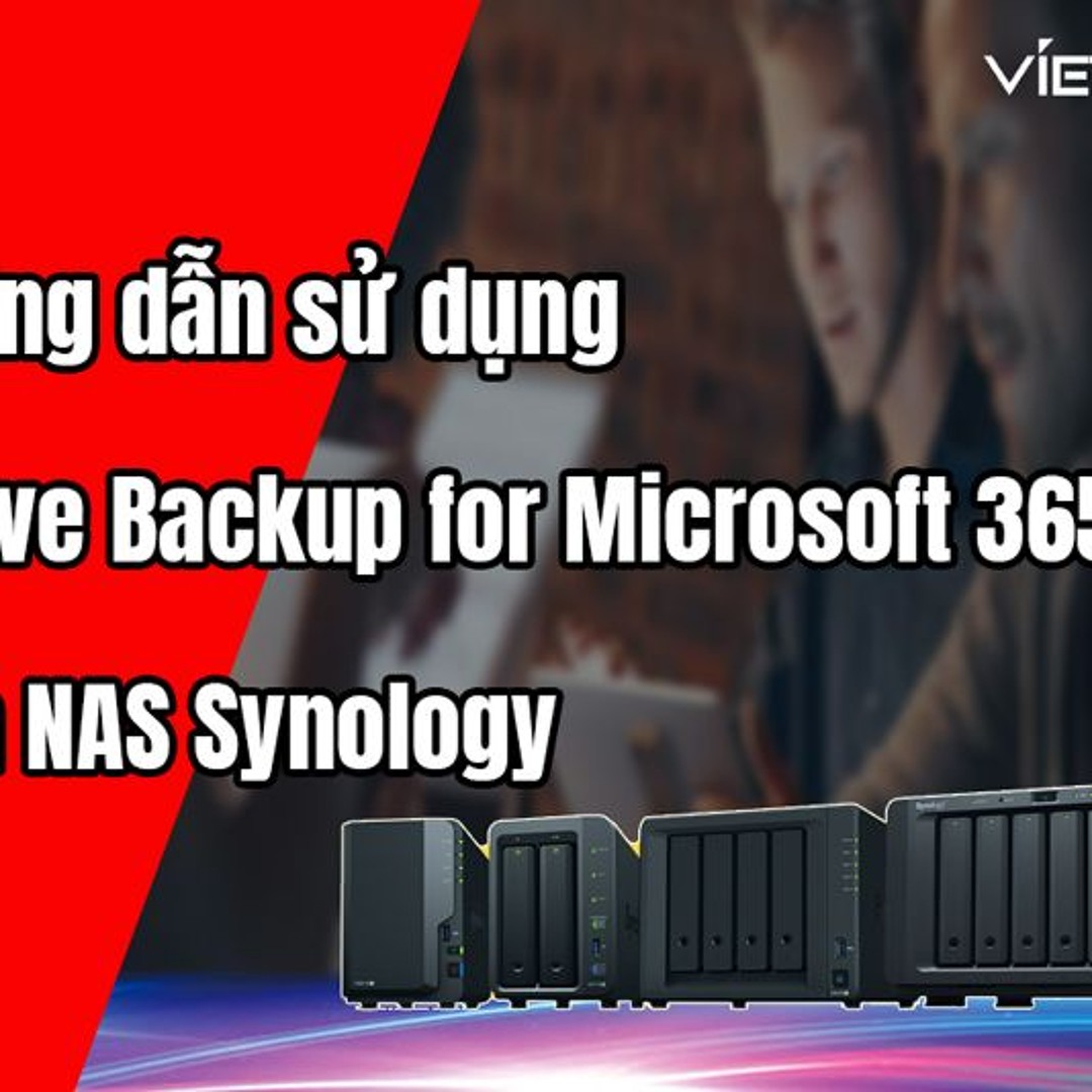Stream Hướng dẫn sử dụng Active Backup for Microsoft 365 trên NAS