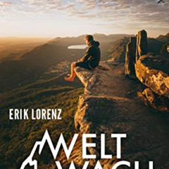 [Free] PDF 📜 Weltwach: Mit offenen Augen ins Abenteuer (German Edition) by  Erik Lor