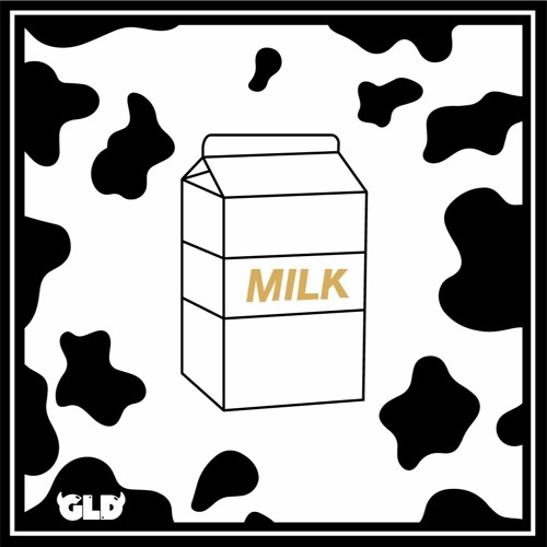 Stream MILK by GLD | Listen online for free on SoundCloud