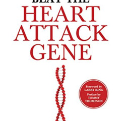 FREE PDF 💚 Beat the Heart Attack Gene: The Revolutionary Plan to Prevent Heart Disea