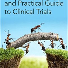 [Access] PDF 📖 A Comprehensive and Practical Guide to Clinical Trials by  Delva Sham