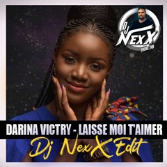 Darina Victry - Laisse Moi T'aimer (Dj NexX Tropical Edit)