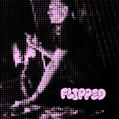 Flipped [Free DL]